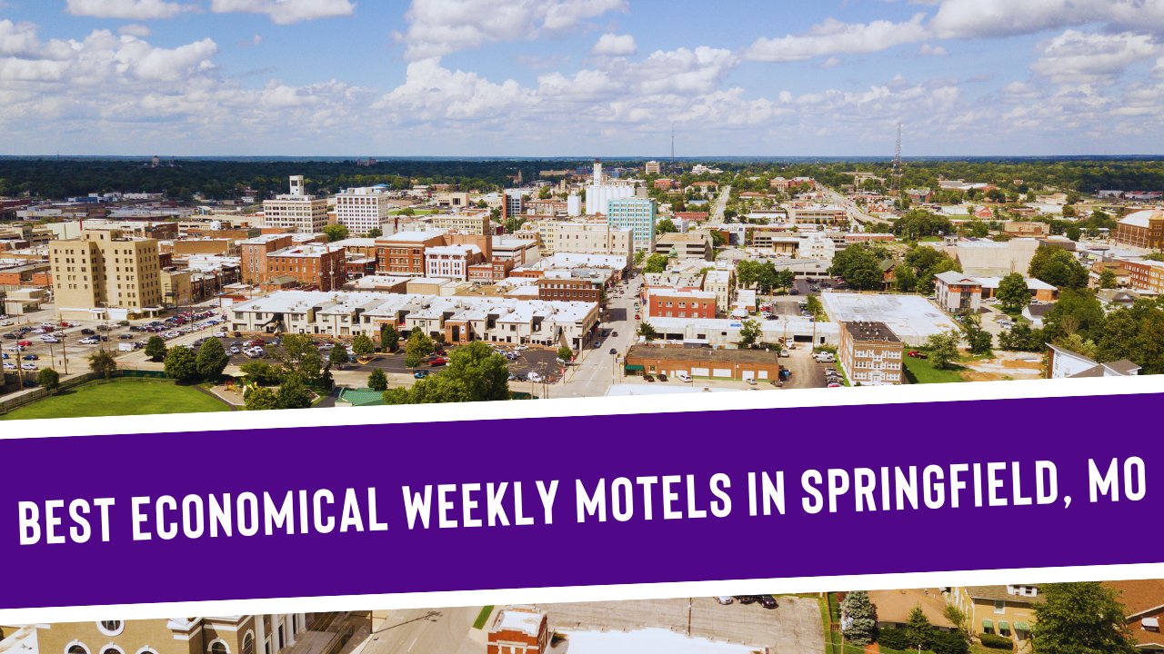 5 Economical Weekly Motels in Springfield, MO - Discover Springfield, MO