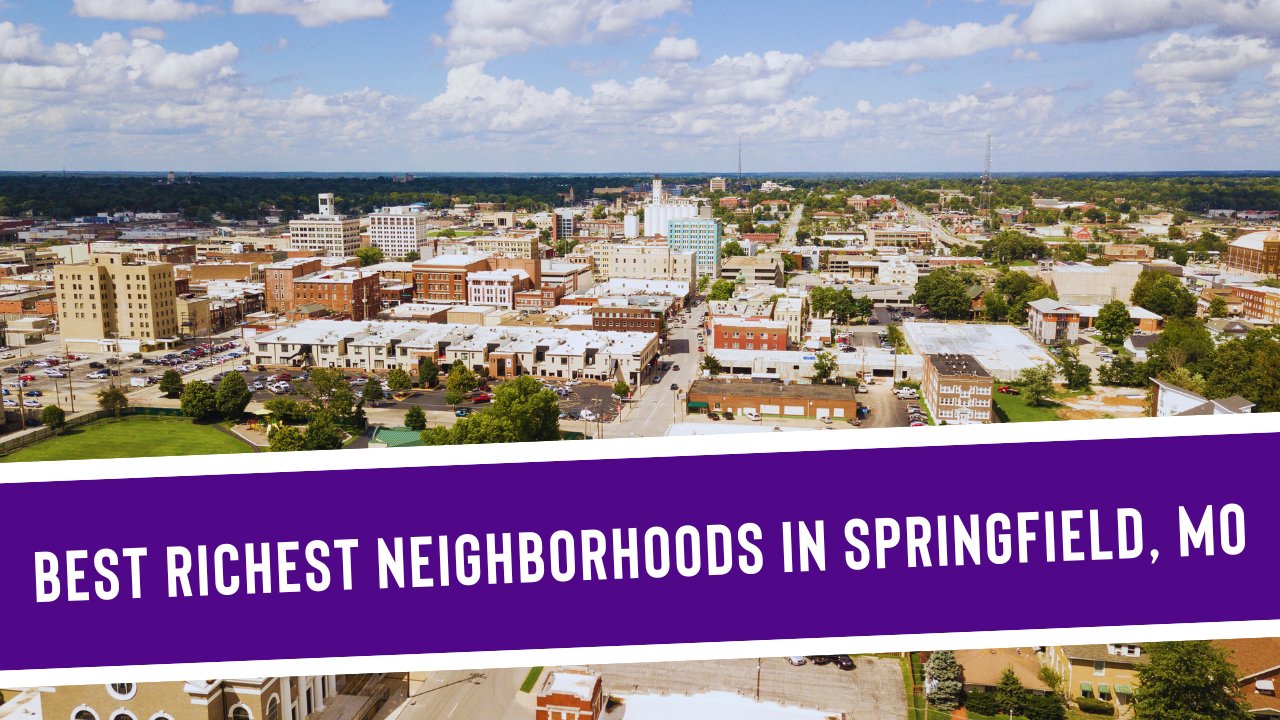 5 Richest Neighborhoods in Springfield, MO - Discover Springfield, MO