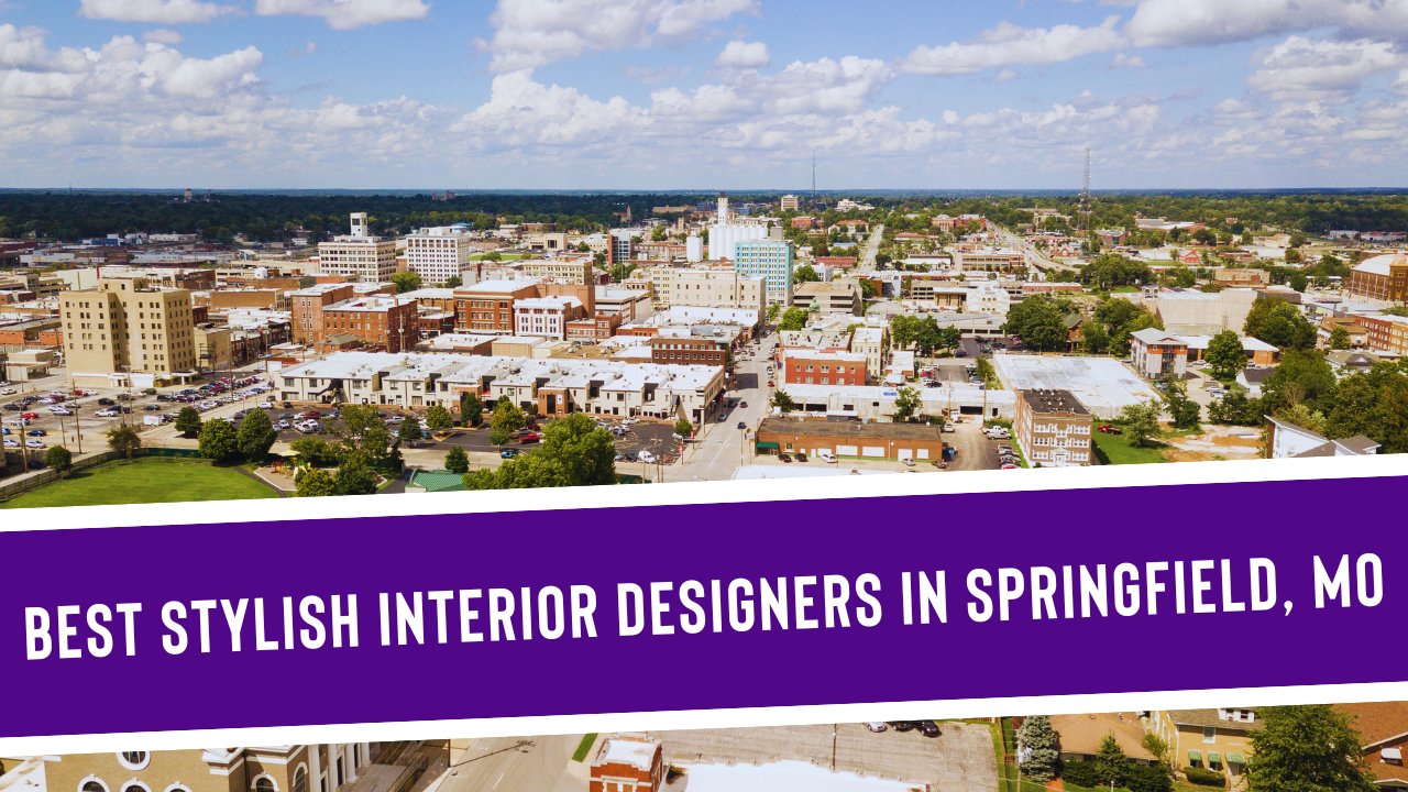 5 Stylish Interior Designers in Springfield, MO - Discover Springfield, MO