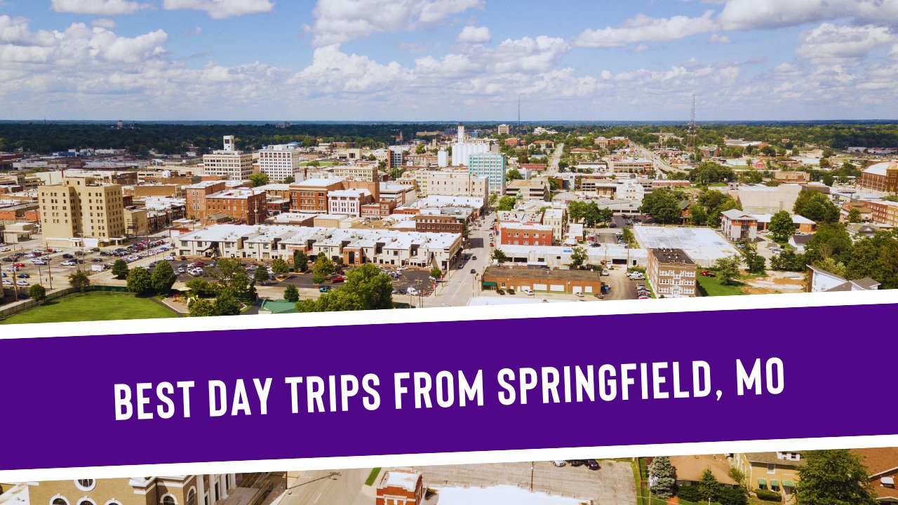 6 Epic Day Trips to Unleash Your Wanderlust from Springfield, MO - Discover Springfield, MO