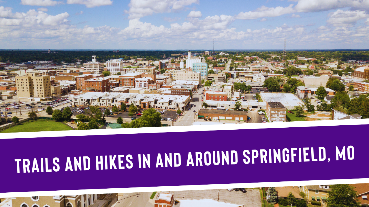 5 Best Trails and Hikes in and Around Springfield, MO