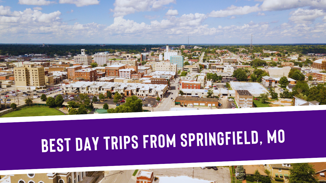 6 Epic Day Trips to Unleash Your Wanderlust from Springfield, MO